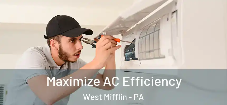  Maximize AC Efficiency West Mifflin - PA
